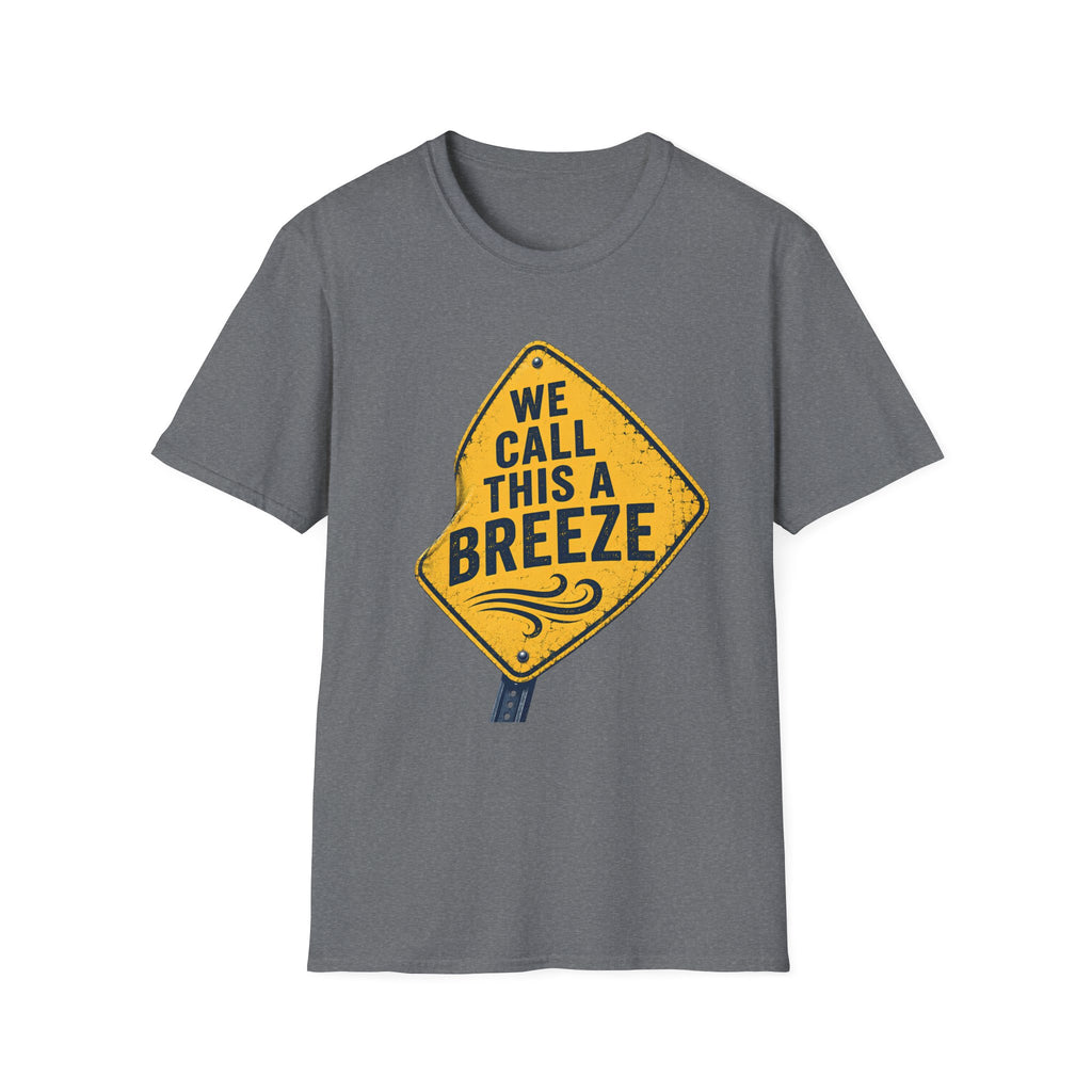 We Call This A Breeze T-Shirt
