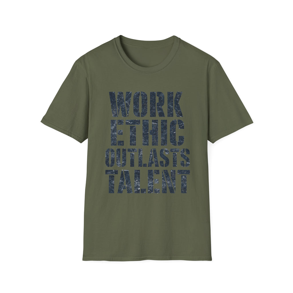Work Ethic Outlasts Talent T-Shirt