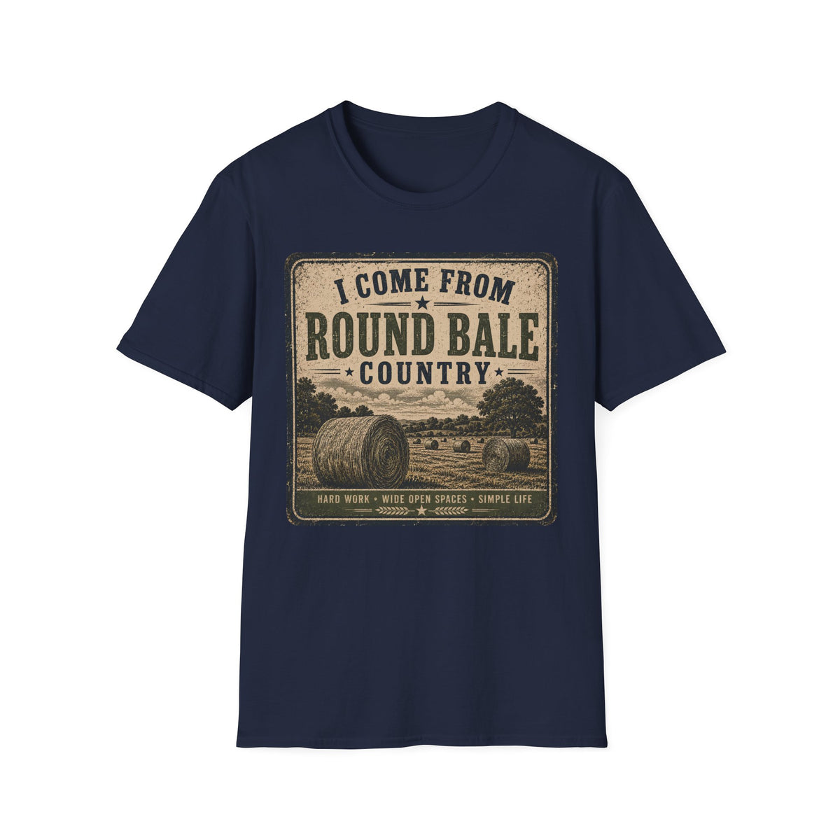 I Come From Round Bale Country T-Shirt
