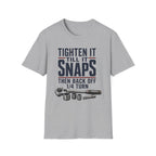 Tighten Till It Snaps T-Shirt