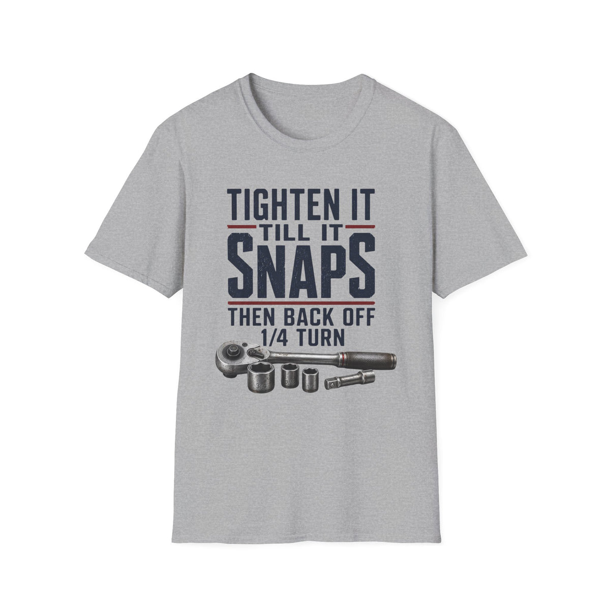 Tighten Till It Snaps T-Shirt