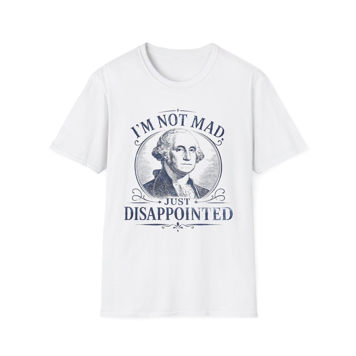 George Washington Is Dissapointed T-Shirt