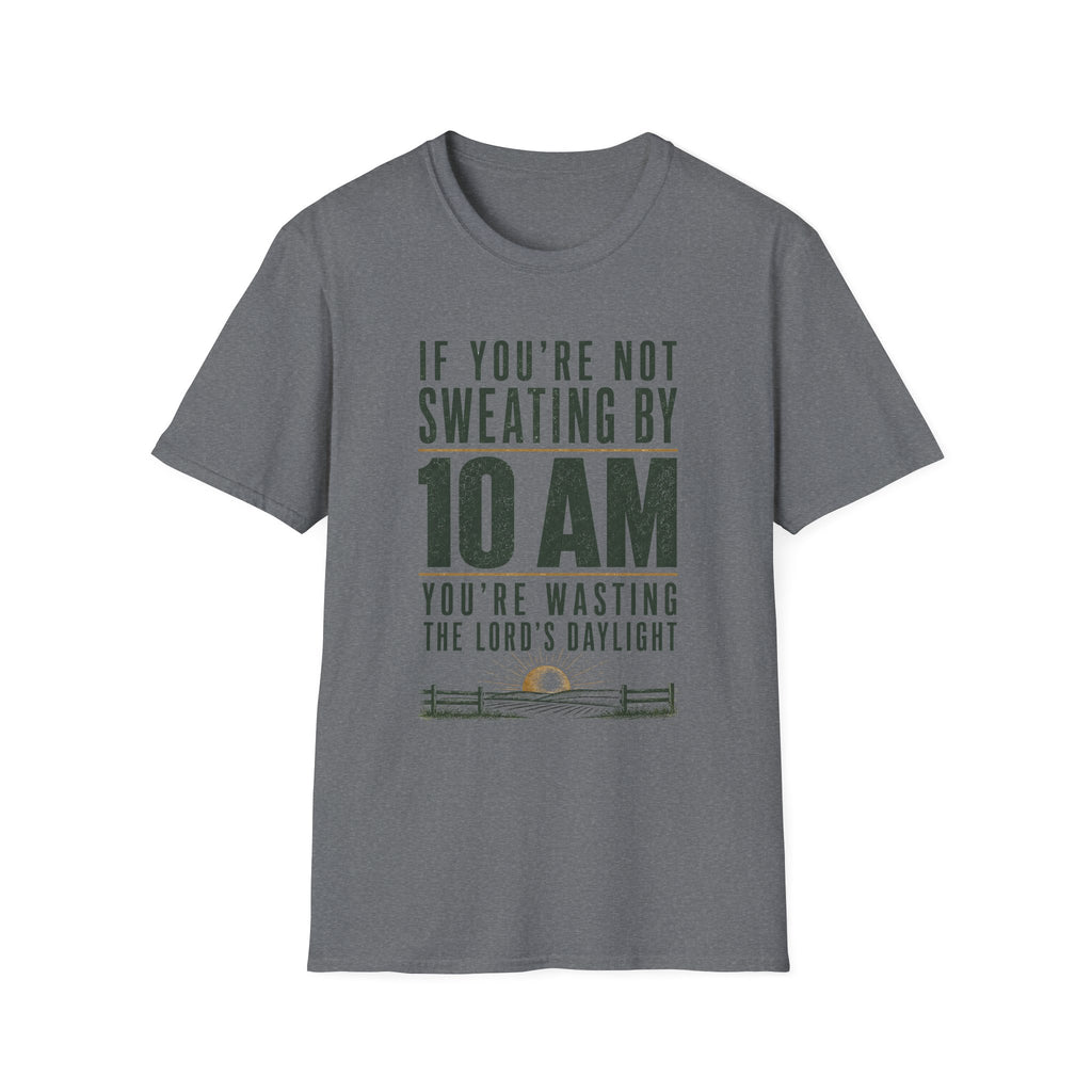 If You're Not Sweating T-Shirt