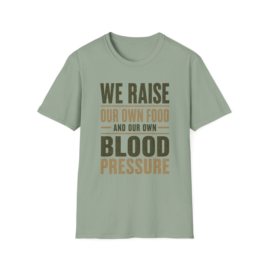 We Raise Our Own Food T-Shirt
