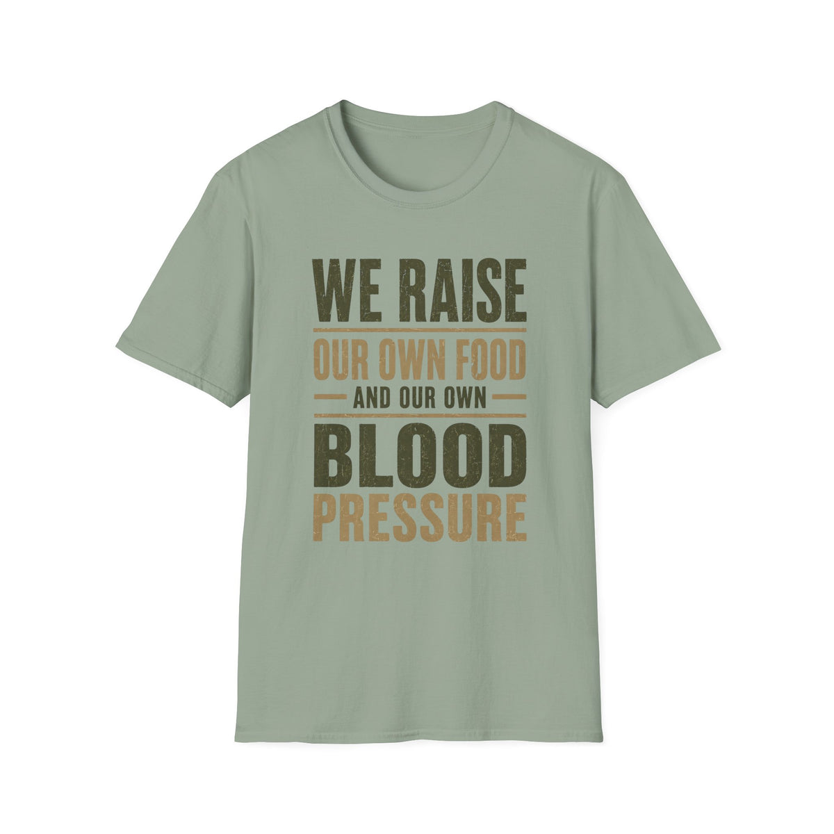 We Raise Our Own Food T-Shirt