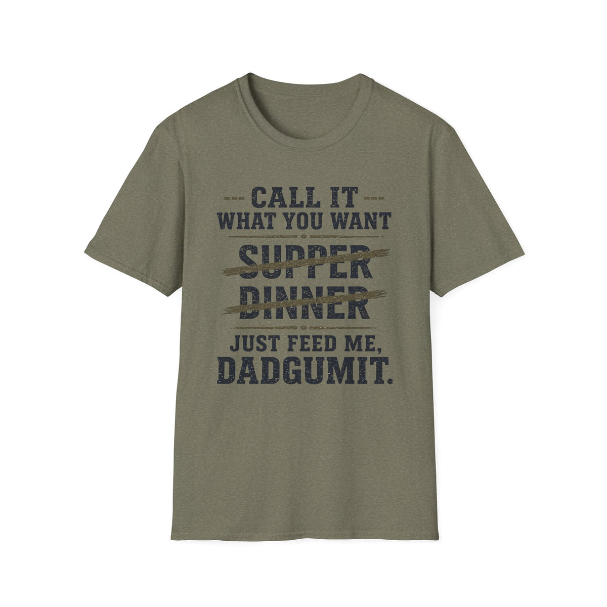 Feed Me Dadgumit T-Shirt